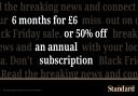 Standard readers can subscribe for just £6 for 6 months in Black Friday sale